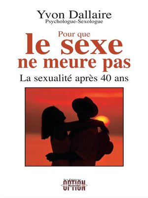 cover image of Pour que le sexe ne meurt pas--La sexualité après 40 ans